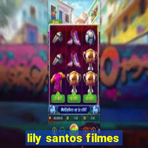 lily santos filmes